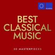 VA - Best Classical Music: 50 Masterpieces (2024)
