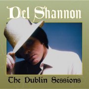 Del Shannon - The Dublin Sessions (2017)