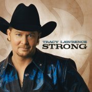 Tracy Lawrence - Strong (2004)
