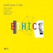 Michel Benita - Ethics (2010) [Hi-Res]