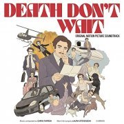 Chris Farren - Death Don't Wait (Original Motion Picture Soundtrack) (2022) [Hi-Res]