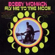 Bobby Womack - Fly Me To The Moon (1969) [Hi-Res]