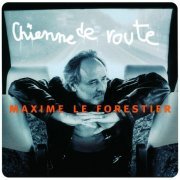Maxime Le Forestier - Chienne De Route (1996)
