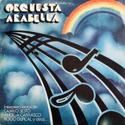 Orquesta Arabella - Interpreta exitos de Camilo Sesto, Angela Carrasco, Rocio Durcal (1980)