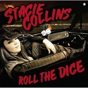 Stacie Collins - Roll The Dice (2015)