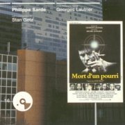 Philippe Sarde, Stan Getz - Mort d'un Pourri (1977)