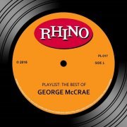 George McCrae - Playlist: The Best Of George McCrae (2016)