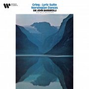 Hallé Orchestra & Sir John Barbirolli - Grieg: Lyric Suite, Op. 54 & Norwegian Dances, Op. 35 (Remastered) (2020) [Hi-Res]