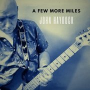 John Haydock – A Few More Miles (2024)