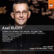 Jan Lehtola - Axel Ruoff: Complete Works for Organ, Vol. 2 (2021) Hi-Res