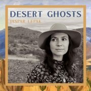 Jaspar Lepak - Desert Ghosts (2021)