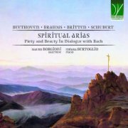 Chiara Bertoglio - Beethoven, Brahms, Britten, Schubert: Spiritual Arias (Piety and Beauty in Dialogue with Bach) (2023)