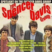 The Spencer Davis Group - Spotlight On The Spencer Davis Group (2016)