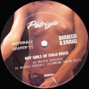 Patrizia Pellegrino / Daniela Poggi ‎- Hot Girls Of Italo Disco (2014) [12"]