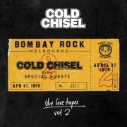 Cold Chisel - The Live Tapes Vol 2: Live At Bombay Rock, April 27, 1979 (2016)