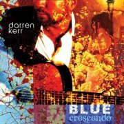 Darren Kerr - Blue Crescendo (2019)