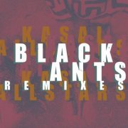 Kasai Allstars - Black Ants Remixes (2021) [Hi-Res]