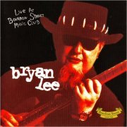 Bryan Lee - Live At Bourbon Street Music Club (1996) [CD Rip]