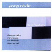 George Schuller - Round 'Bout Now (2003)
