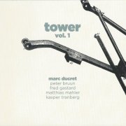 Marc Ducret - Tower Vol.1 (2011)