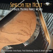 Piano Ensemble, Irene Russo, Fred Oldenburg, Sandra van Veen, Jeroen van Veen - Simeon Ten Holt: Complete Multiple Piano Works [11CD] (2012)