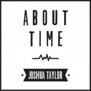 Joshua Taylor - About Time (2016)