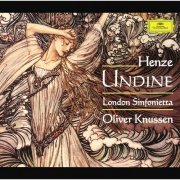 London Sinfonietta, Oliver Knussen - Henze: Undine (1997)