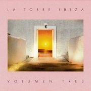 VA - La Torre Ibiza Volumen Tres (2019)