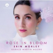 Erin Morley and Gerald Martin Moore - Rose in Bloom (2024) [Hi-Res]