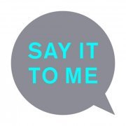 Pet Shop Boys - Say It to Me (Remixes) (2024)