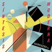 Various Artists - Síntesis Moderna: An Alternative Vision of Argentinian Music (1980-1990) (2022) [Hi-Res]