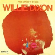 Willie Dixon - What Happened to My Blues (1976) Hi Res