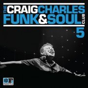 VA - The Craig Charles Funk & Soul Club, Vol. 5 (2017) Hi-Res