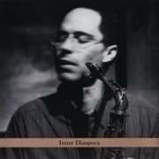 Ned Rothenberg's Sync - Inner Diaspora (2007)