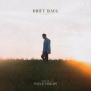 Phillip Phillips - Drift Back (2023)