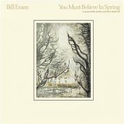 Bill Evans - You Must Believe In Spring (2001)