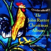Stephen Varcoe, John Rutter, The Cambridge Singers - John Rutter Christmas Album (2002)