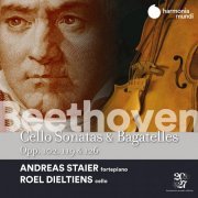 Andreas Staier & Roel Dieltiens - Beethoven: Cello Sonatas, Op. 102, Bagatelles, Opp. 119 & 126 (2022) [Hi-Res]