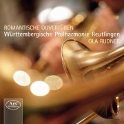 Württembergische Philharmonie Reutlingen, Ola Rudner - Romantische Ouvertüren (2012)