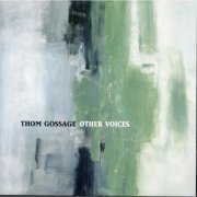 George Mitchell, Frank Lozano, Remi Bolduc, Thom Gossage - Other Voices  (2001)