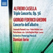 Damian Iorio, Orchestra I Pomeriggi Musicali - Casella: Triple Concerto, Op. 56 / Ghedini: Concerto dell'albatro (2013)