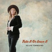 Helen Townsend - Take It Or Leave It (2024)