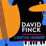 David Finck - A Beautiful Friendship (2023)