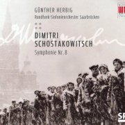 Rundfunk Sinfonieorchester Saarbrucken, Gunther Herbig - Schostakowitsch: Symphony No. 8 (2006)