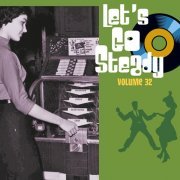 Various Artists - Let's Go Steady, Vol. 32 (2022)