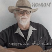 Keith's Country Satellite - Honkin' (2024)