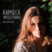 Kamilla Wigestrand - Bare så du vet (2020) Hi-Res