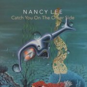 Nancy Lee Sings - Catch You On The Other Side (2022) Hi Res