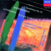 Christoph von Dohnányi, The Cleveland Orchestra - Shostakovich: Symphony No. 10 / Lutoslawski: Musique funèbre (1992)