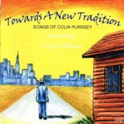 Colin Purssey - Towards A New Tradition (Feat. Chris Wilson) (2021)